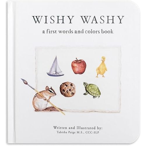 Wishy Washy: A Board Book of First Words and Colors for Growing Minds Board book – May 24, 2022