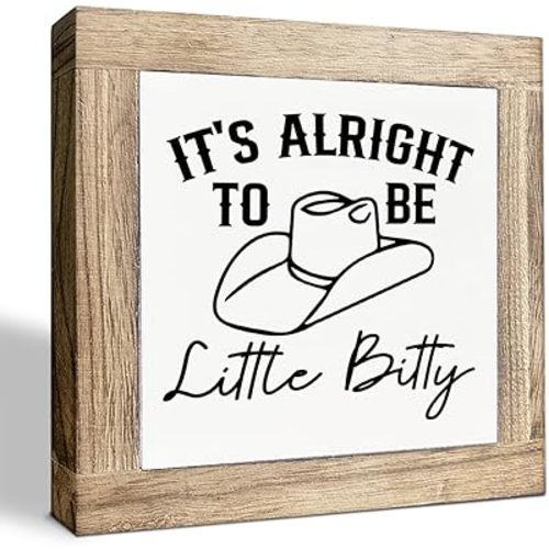 Farmhouse Rustic Tabletop Decor, It's Alright to be Little Bitty, Farmhouse Cowboy Decorations for Nursery Home Bedroom, Western Nursery Decorations, Great Gifts to Children 5.9X5.9X0.7inches B54