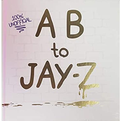 Pre-Owned 100% Unofficial AB to Jay-Z, 9780648073918, 0648073912, Hardcover,