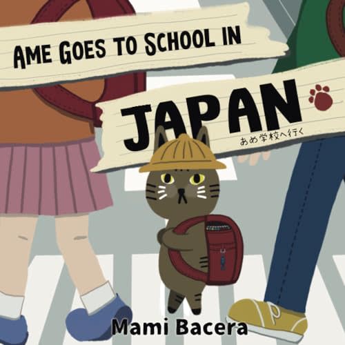 Ame Goes to School in Japan: A Cool Cat's School Life in Japan