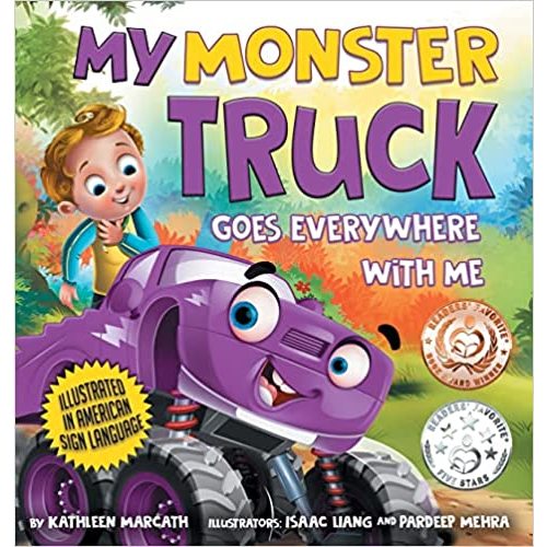 My Monster Truck Goes Everywhere with Me: Illustrated in American Sign Language
