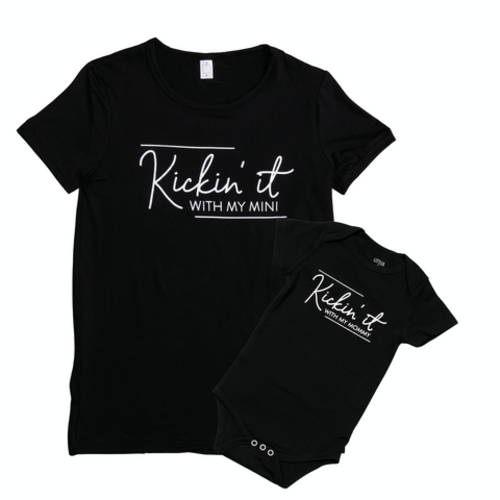 "Kickin' it with my mommy" MAMA + ME SET