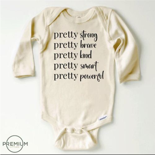 Girls Onesie® | Pretty Strong Pretty Brave Pretty Kind Pretty Smart Pretty Powerful | Longsleeve