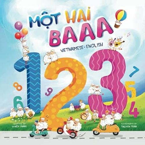 Mot Hai Baaa: a Vietnamese-English bilingual children's book: A counting book for baby, toddlers, children & kids (Learn Vietnamese)