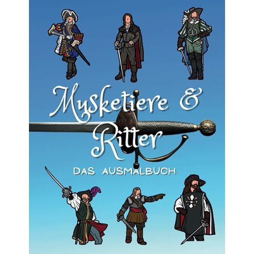 Musketiere & Ritter Das Malbuch: für Kinder von 2 bis 10 Jahren (German Edition) Paperback – April 3, 2024
