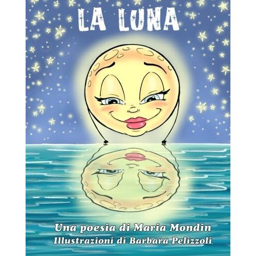La Luna: Una poesia per bambini (Italian Edition) Paperback – March 9, 2014