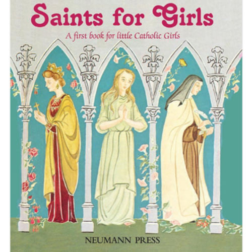 Saints for Girls: A First Book for Little Catholic Girls