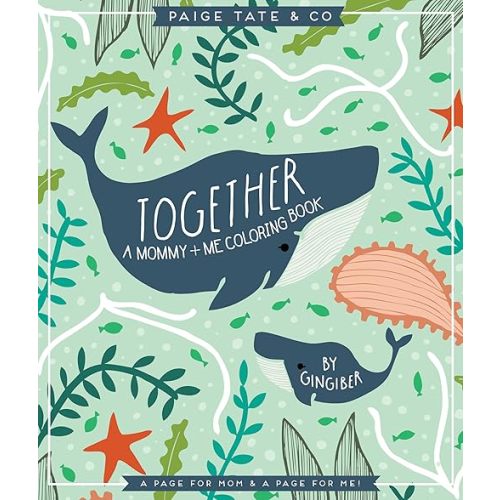 Together: A Mommy + Me Coloring Book Paperback – Coloring Book, November 1, 2016