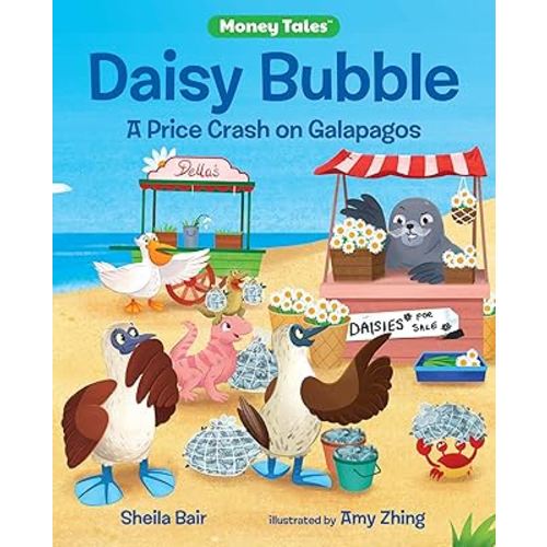 Daisy Bubble: A Price Crash on Galapagos (Money Tales)