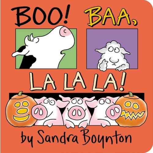 Boo! Baa, La La La! Book By Sandra Boynton, (Board Book) | Indigo
