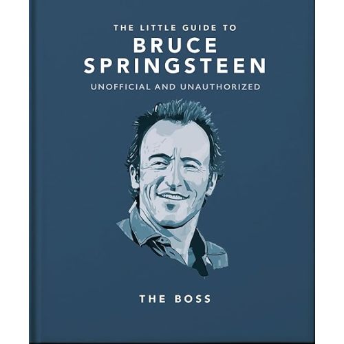 The Little Guide to Bruce Springsteen: The Boss Hardcover – October 10, 2023