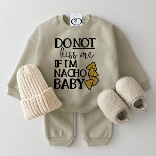 DO NOT KISS ME IF I'M NACHO BABY Baby Set