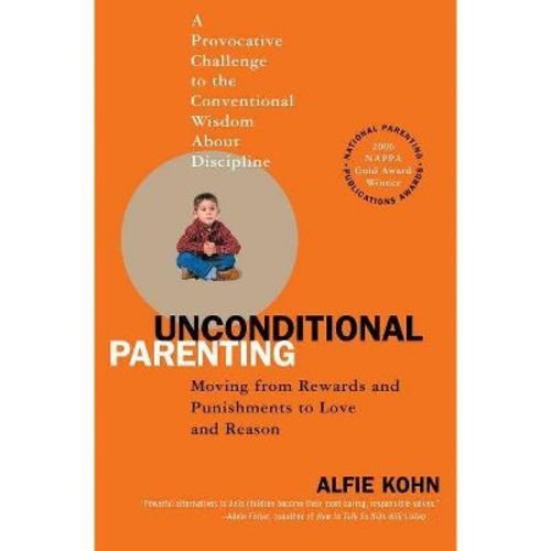 Unconditional Parenting - By Alfie Kohn (paperback)