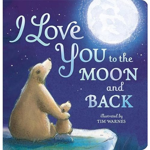I Love You To The Moon & Back Board book – February 2, 2015