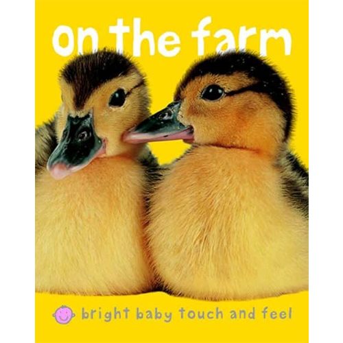 Bright Baby On the Farm: Touch and Feel (Bright Baby Touch and Feel) Kindle Edition