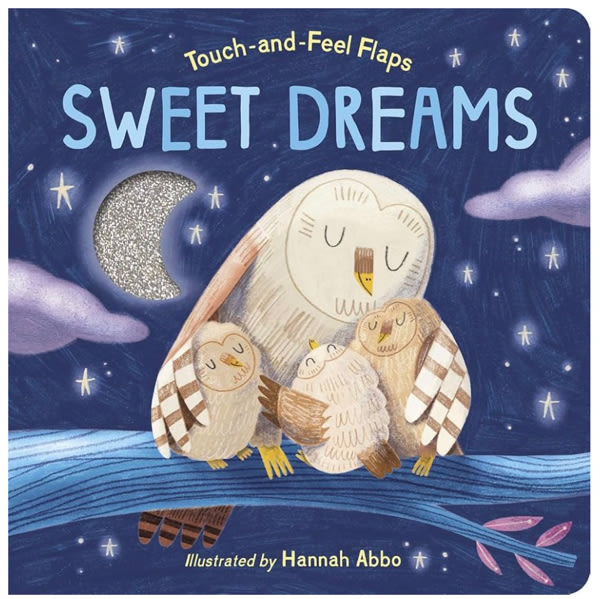 Sweet Dreams: Touch-and-Feel Flaps