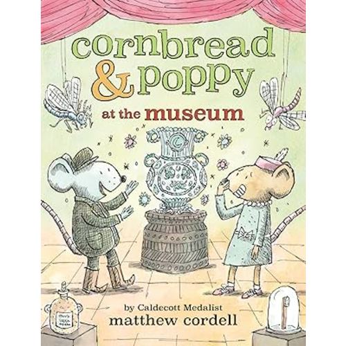 Cornbread & Poppy at the Museum (Cornbread and Poppy, 3)