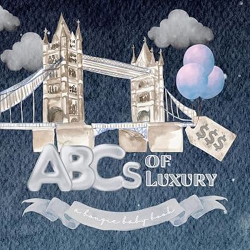 ABCs of Luxury: A Bougie Baby’s Guide (Bougie Baby Designer Books)
