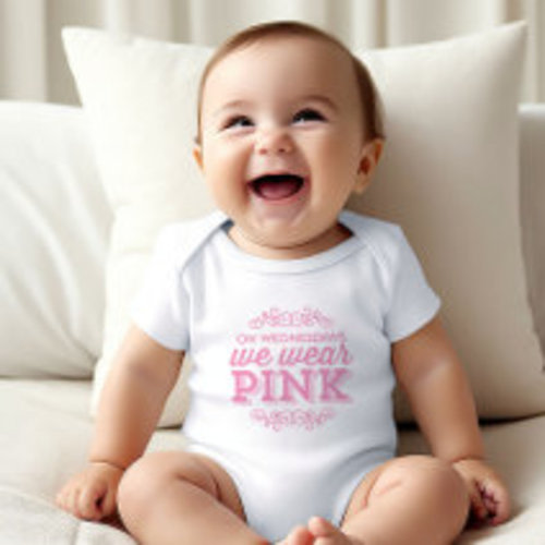 On Wednesdays We Wear Pink Funny Quote Baby T-Shirt | Zazzle