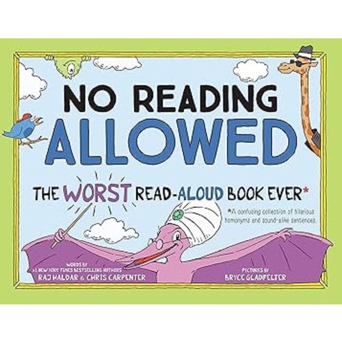 No Reading Allowed: The WORST Read-Aloud Book Ever