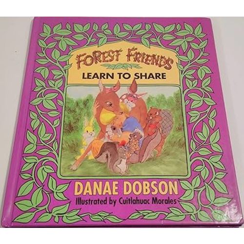 The Forest Friends Learn to Share (The Forest Friends, No 1, No 1)