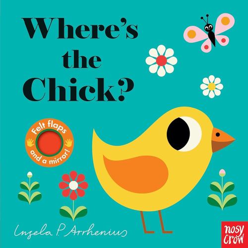 Where's the Chick?: (An Interactive, Sensory Lift-the-Flap Book with Felt Flaps and a Mirror for Babies & Toddlers. Friendly Baby Farm Animals Include a Kitten, Lamb, & Bunny.)