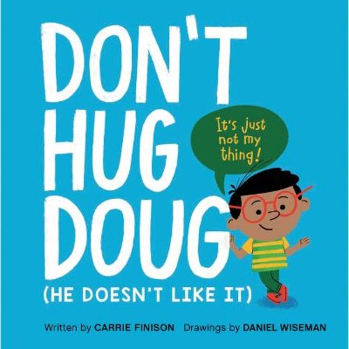 Don't Hug Doug - by Carrie Finison (Hardcover)