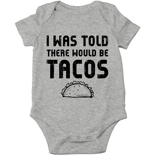 CBTwear I Was Told There Would Be Tacos Baby Bodysuit - Cute Newborn Clothes Infant Unisex Humor Romper