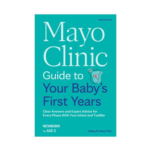 Mayo Clinic Guide to Your Baby's First Years, 3rd Edition - (Mayo Clinic Parenting Guides) by Kelsey Klaas (Paperback)