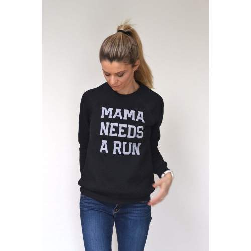 Mama Needs A Run Sweatshirt