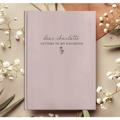 Letters To My Daughter - Personalized Birth Month Flower Notebook - Custom Dear Daughter Name Journal - Baby Girl Shower Memory Book