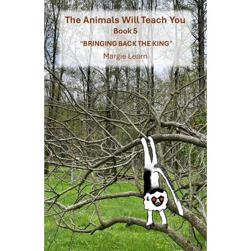 The Animals Will Teach You: Bringing Back The King
