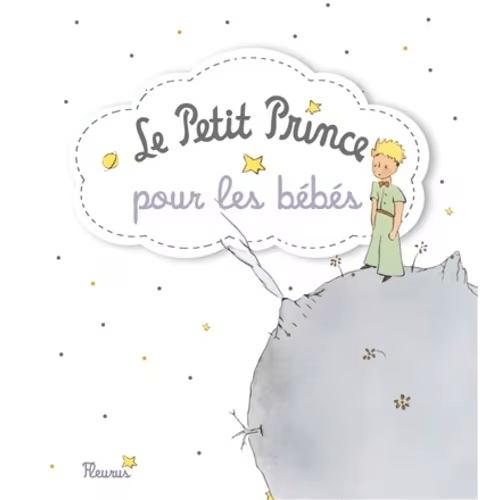Le Petit Prince Pour Les Bébés (Hardcover) | Indigo
