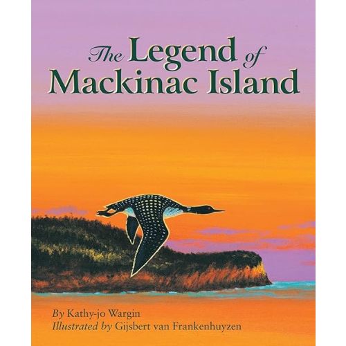The Legend of Mackinac Island Hardcover – Picture Book, April 1, 1999