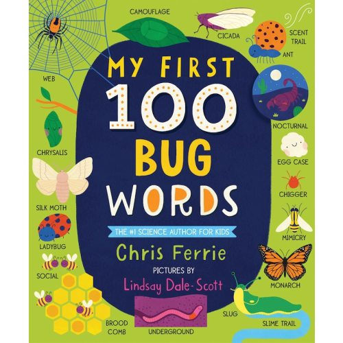 My First 100 Bug Words Book By Chris Ferrie, (Board Book) | Indigo