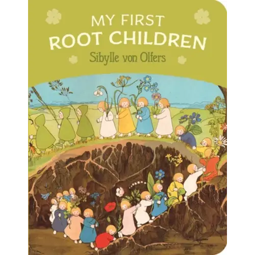 My First Root Children a book by Sibylle Von Olfers - Bookshop.org US