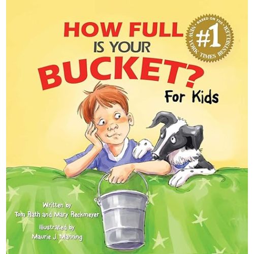 How Full Is Your Bucket? For Kids Hardcover – Illustrated, April 1, 2009