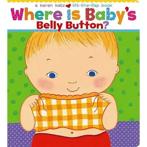 Where Is Baby's Belly Button? A Lift-the-Flap Book
