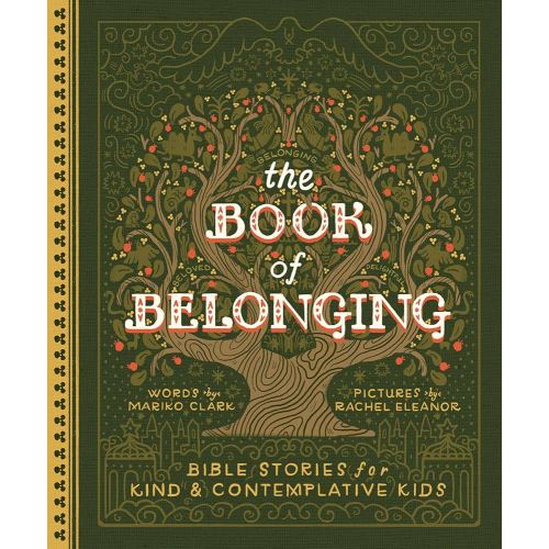 The Book of Belonging: Bible Stories for Kind and Contemplative Kids