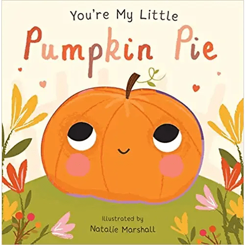 You're My Little Pumpkin Pie