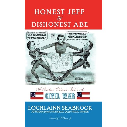 Honest Jeff and Dishonest Abe: A Southern Children's Guide to the Civil War Hardcover – January 11, 2016