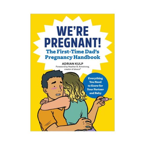 We're Pregnant! the First Time Dad's Pregnancy Handbook - by Adrian Kulp (Paperback)