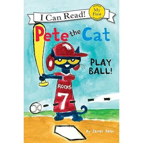 Pete the Cat: Play Ball! (My First I Can Read)