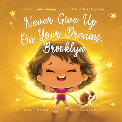 Never Give Up On Your Dreams, Brooklyn (The Unconditional Love for Brooklyn Series)
