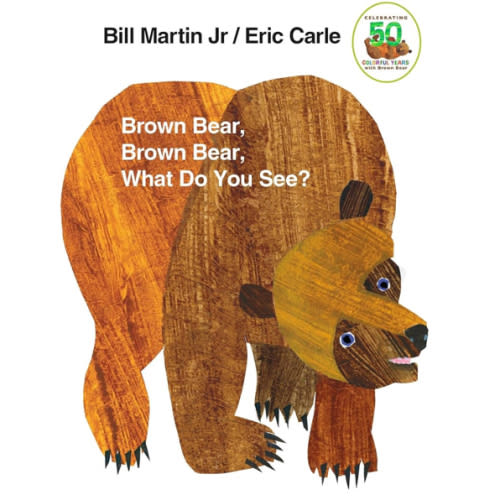Brown Bear, Brown Bear, What Do You See?: 50th Anniversary Edition