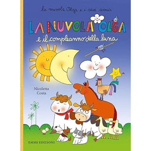 La nuvola Olga e il compleanno della luna. Ediz. illustrata