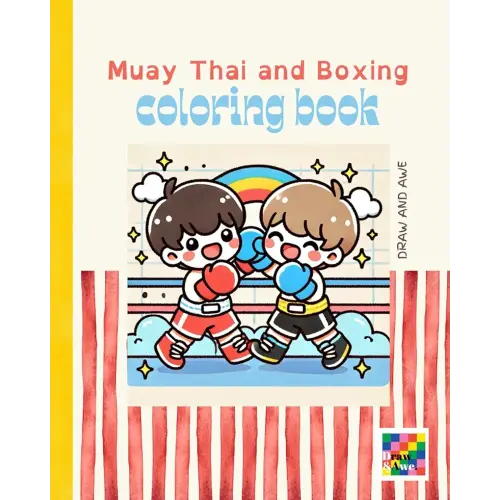 Muay Thai and Boxing Kids Coloring Book: Draw And Awe By Brittany Harwood