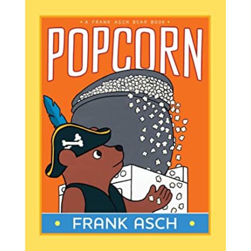 Popcorn (A Frank Asch Bear Book)