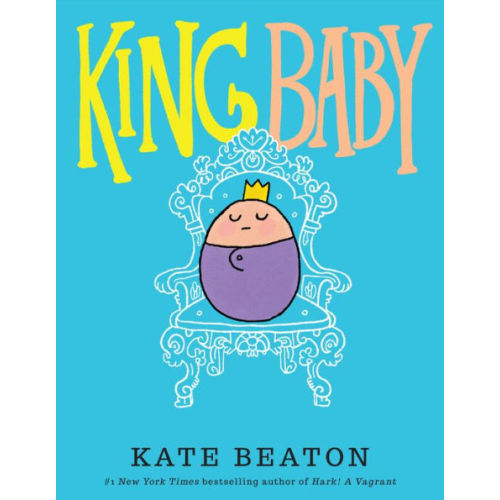 King Baby by Kate Beaton, Hardcover | Barnes & Noble®