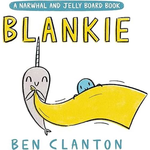 Blankie (A Narwhal and Jelly Board Book) (A Narwhal and Jelly Book)
